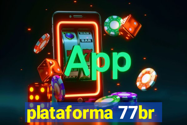 plataforma 77br